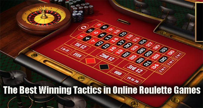 The Best Winning Tactics in Online Roulette Games