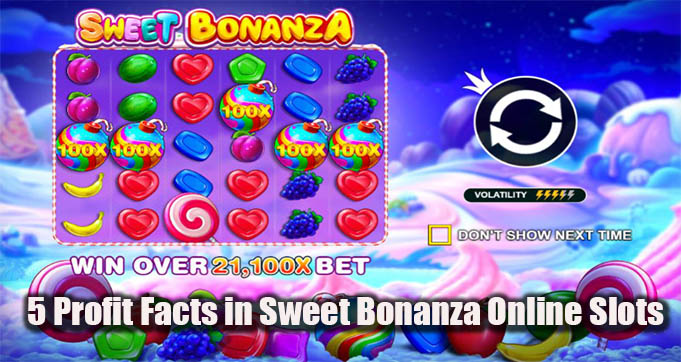5 Profit Facts in Sweet Bonanza Online Slots